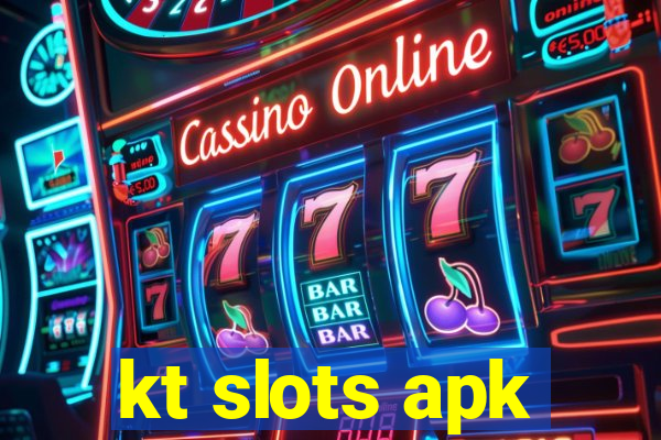 kt slots apk