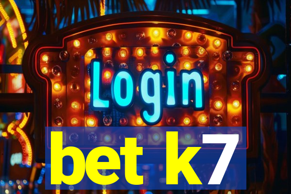 bet k7