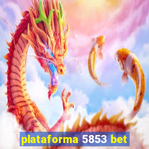 plataforma 5853 bet