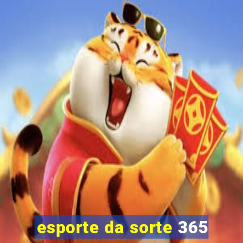 esporte da sorte 365