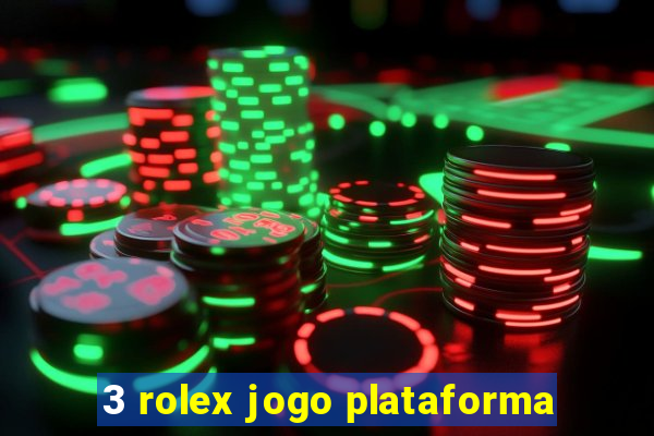 3 rolex jogo plataforma