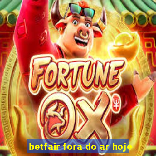 betfair fora do ar hoje