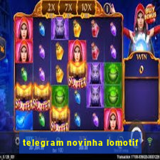 telegram novinha lomotif