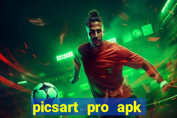 picsart pro apk versão antiga