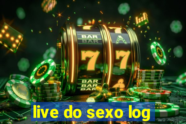 live do sexo log