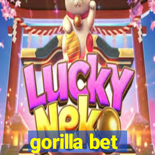 gorilla bet