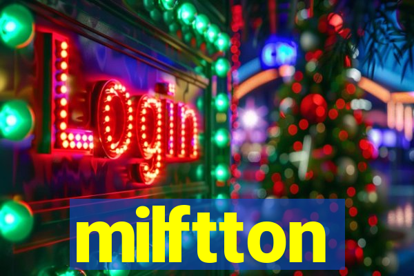 milftton