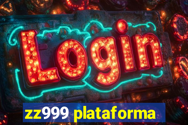 zz999 plataforma