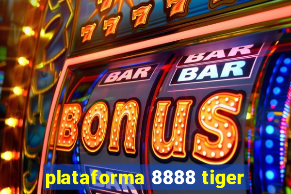 plataforma 8888 tiger