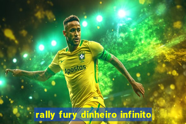 rally fury dinheiro infinito