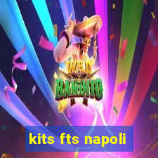 kits fts napoli