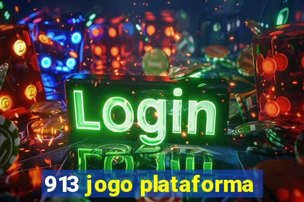 913 jogo plataforma