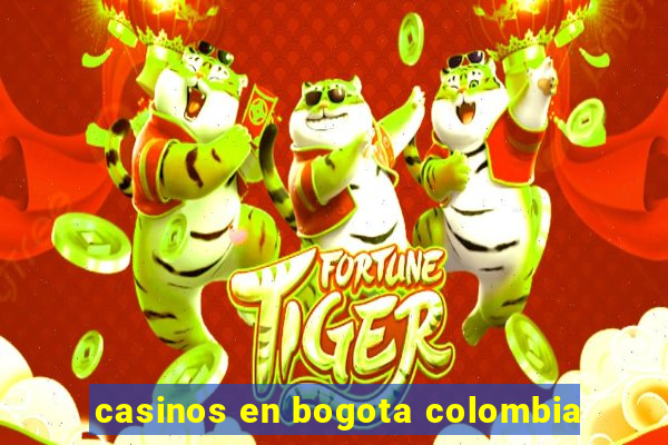 casinos en bogota colombia