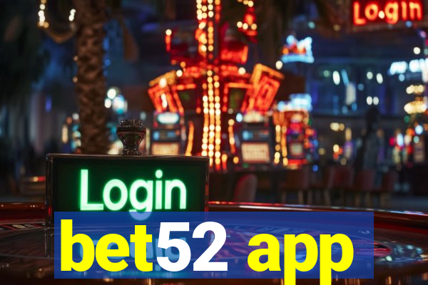 bet52 app