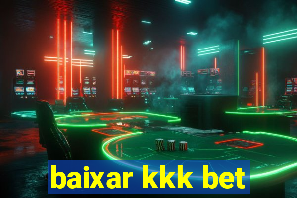 baixar kkk bet