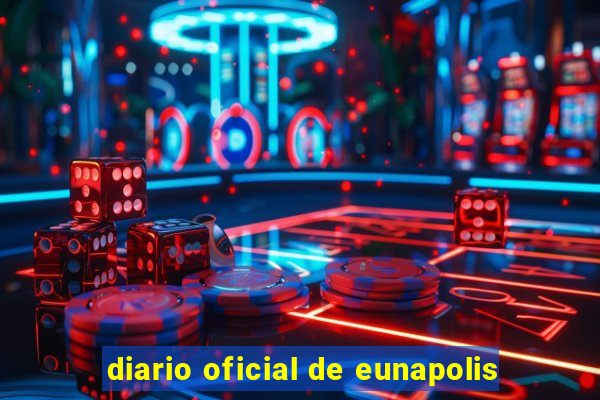 diario oficial de eunapolis