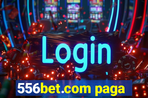 556bet.com paga