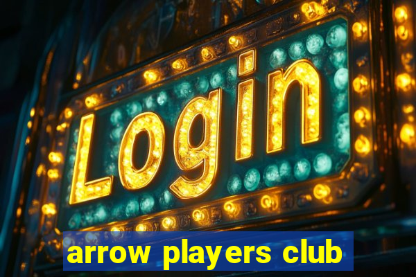 arrow players club