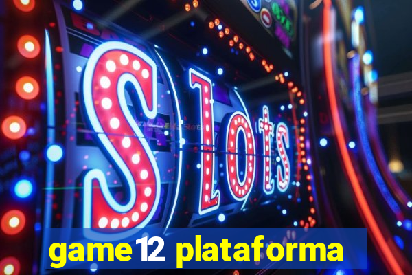 game12 plataforma