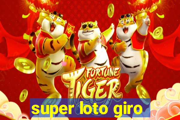 super loto giro