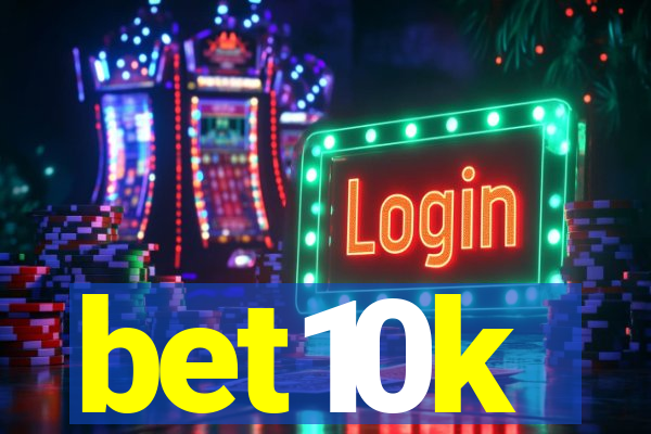 bet10k