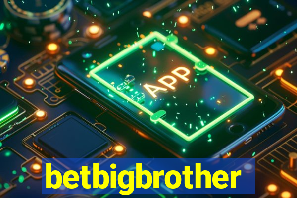 betbigbrother