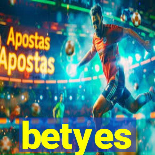 betyes