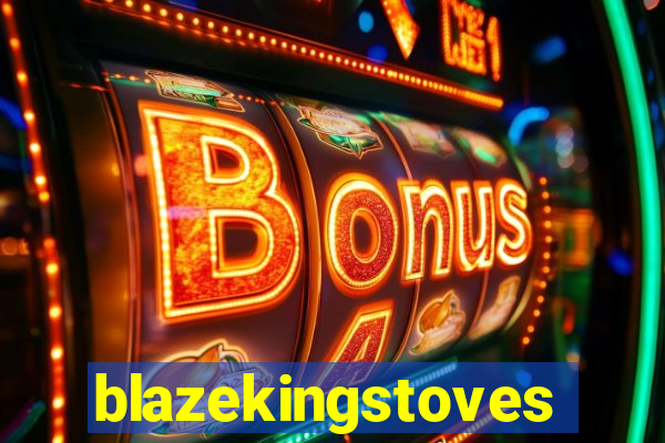 blazekingstoves