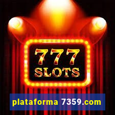 plataforma 7359.com