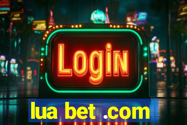 lua bet .com