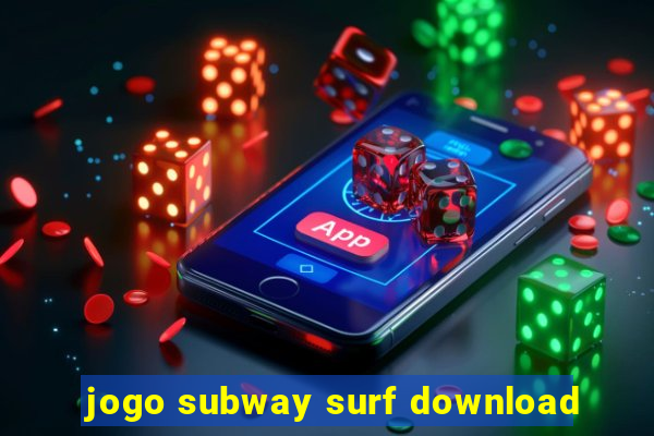 jogo subway surf download