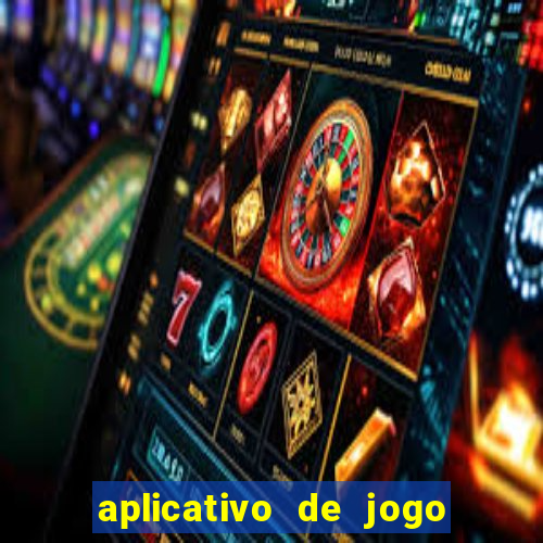 aplicativo de jogo para ganhar dinheiro grátis