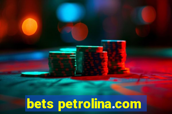 bets petrolina.com