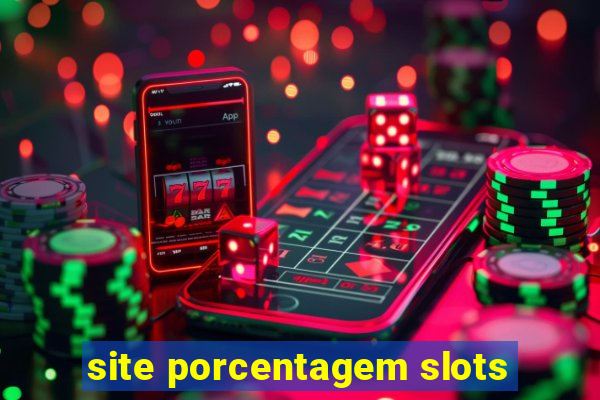 site porcentagem slots