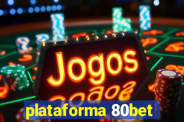 plataforma 80bet