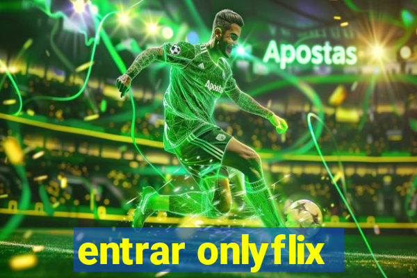 entrar onlyflix