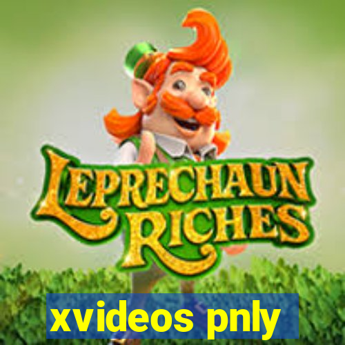 xvideos pnly