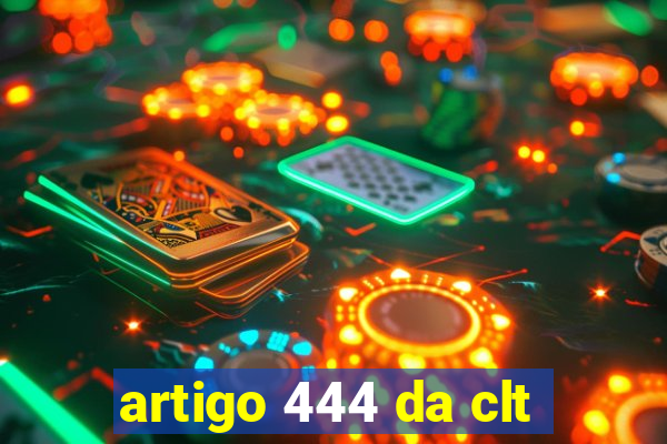 artigo 444 da clt