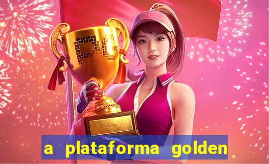 a plataforma golden slots paga mesmo