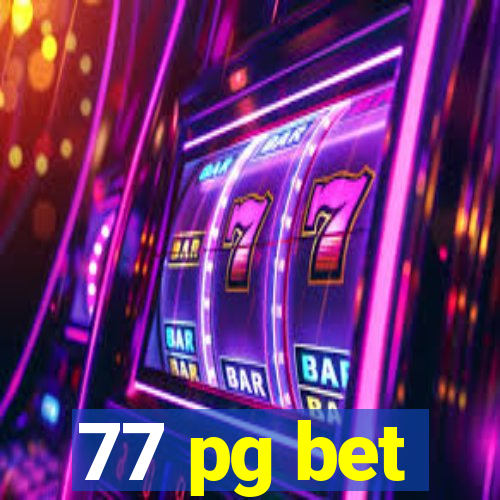 77 pg bet