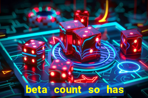 beta count so has changed pt br