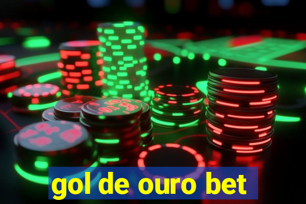 gol de ouro bet