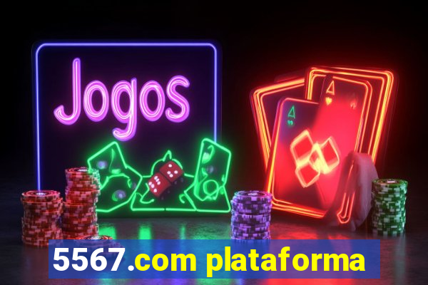 5567.com plataforma