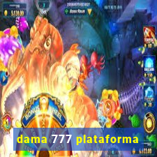 dama 777 plataforma