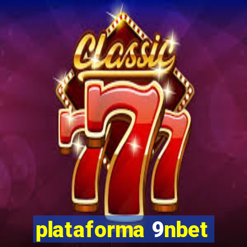 plataforma 9nbet