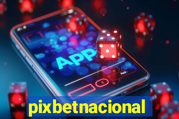 pixbetnacional