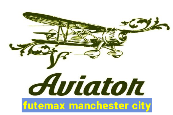 futemax manchester city