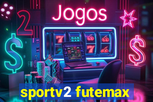 sportv2 futemax