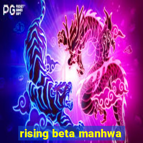 rising beta manhwa