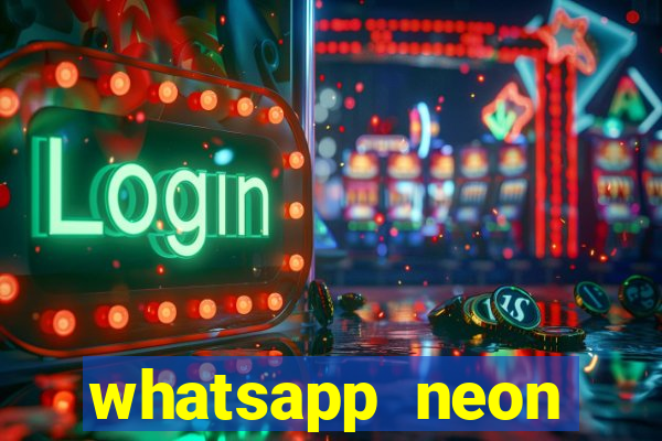 whatsapp neon consiga mais